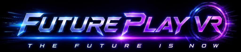 FuturePlay VR — The Future Is Now